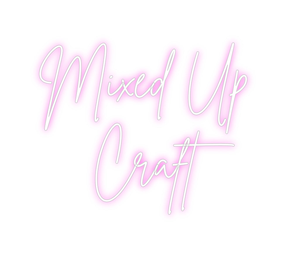Custom Neon Sign Online Editor Mixed Up
Cr...