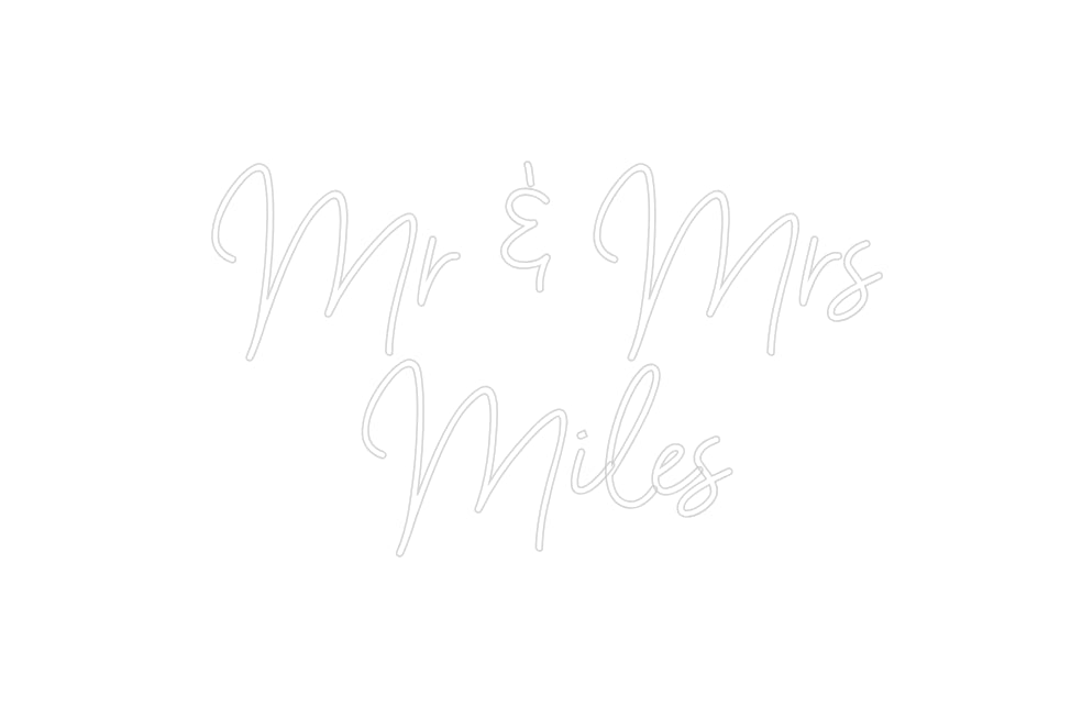 Custom Neon Sign Online Editor Mr & Mrs
Miles