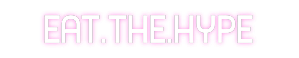 Custom Neon Sign Online Editor EAT.THE.HYPE
