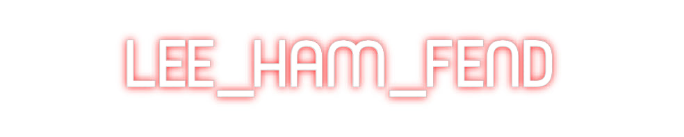 Custom Neon Sign Online Editor LEE_HAM_FEND