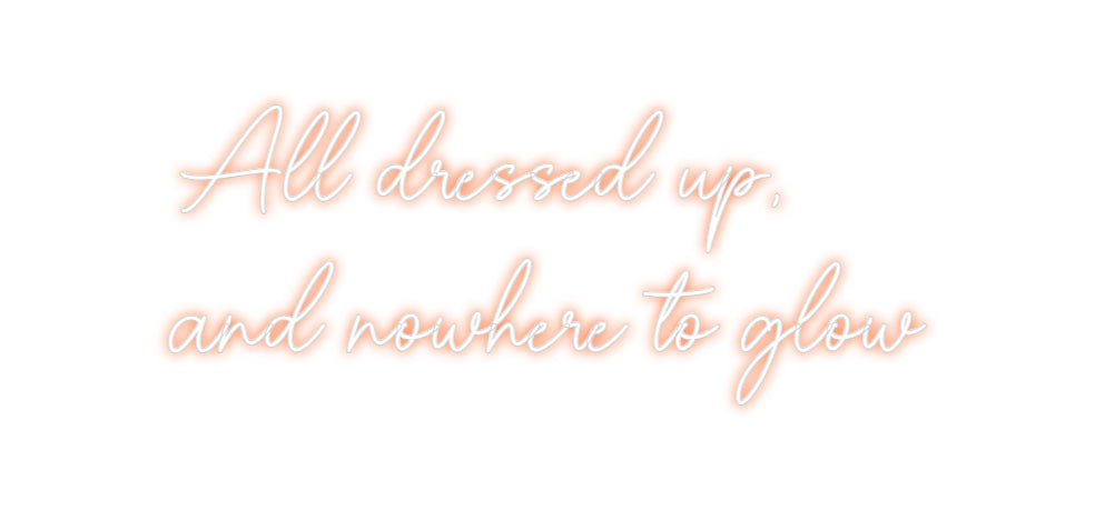 Custom Neon Sign Online Editor All dressed u...