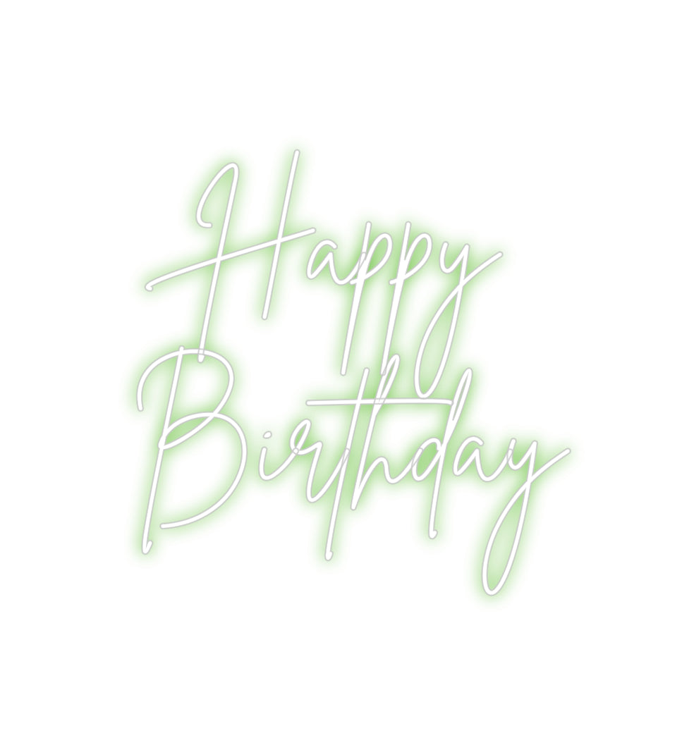 Custom Neon Sign Online Editor Happy
Birth...