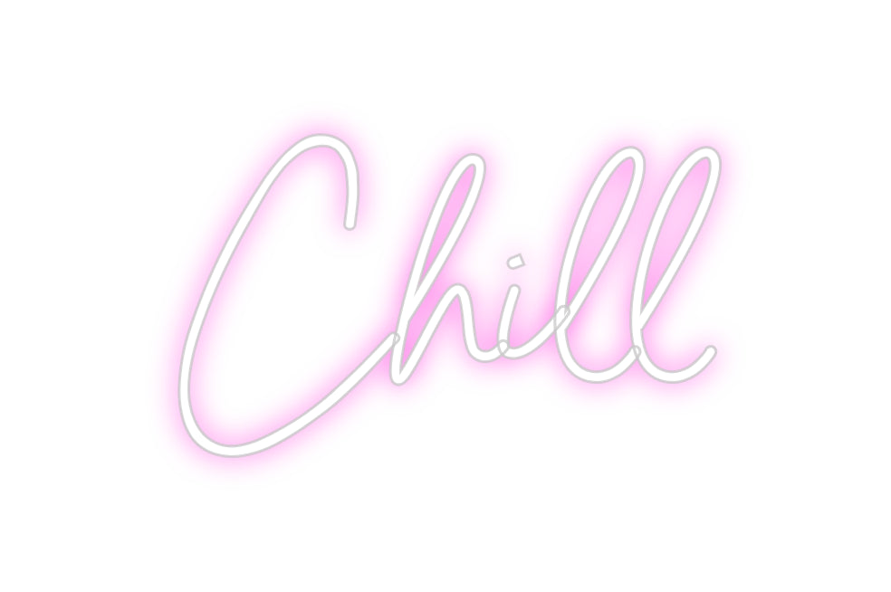 Custom Neon Sign Online Editor Chill