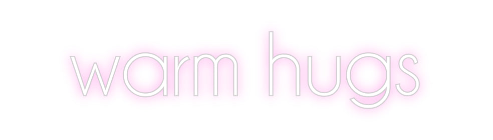 Custom Neon Sign Online Editor warm hugs