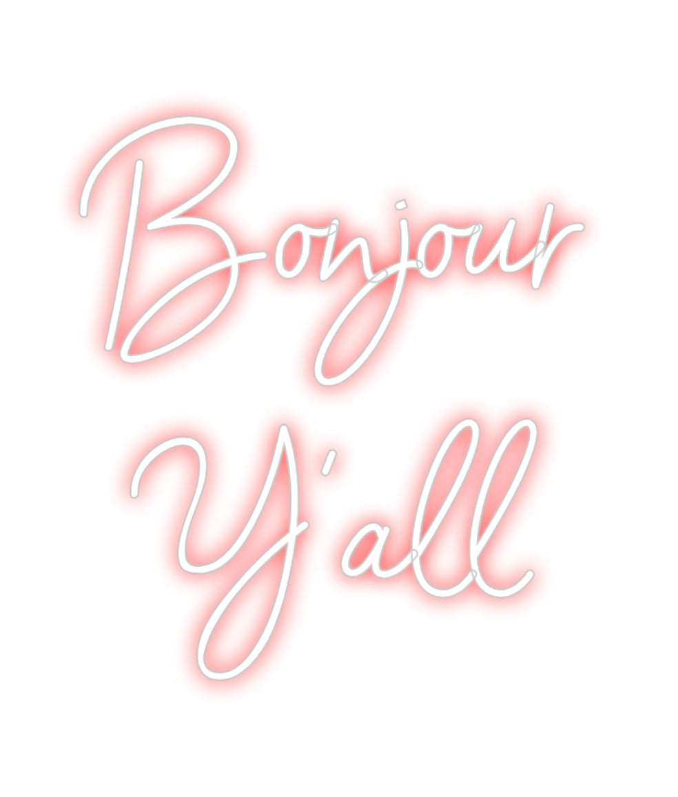 Custom Neon Sign Online Editor Bonjour
Y'all