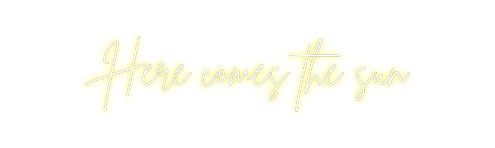 Custom Neon Sign Online Editor Here comes th...