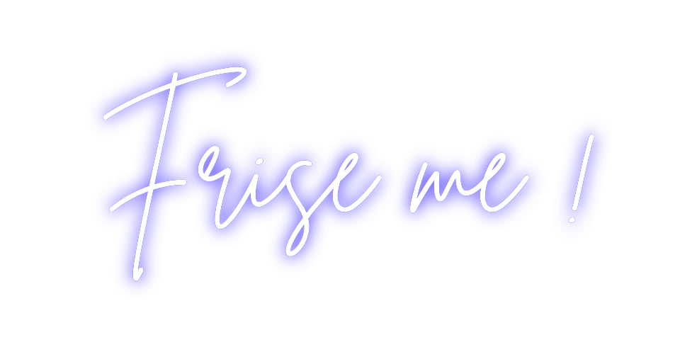 Custom Neon Sign Online Editor Frise me !