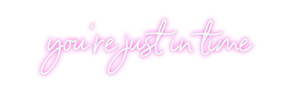 Custom Neon Sign Online Editor you're just i...