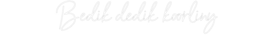 Custom Neon Sign Online Editor Bedik dedik k...
