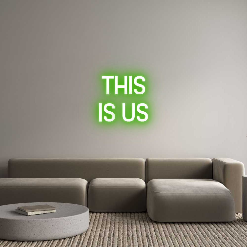 Custom Neon Sign Online Editor THIS
IS US