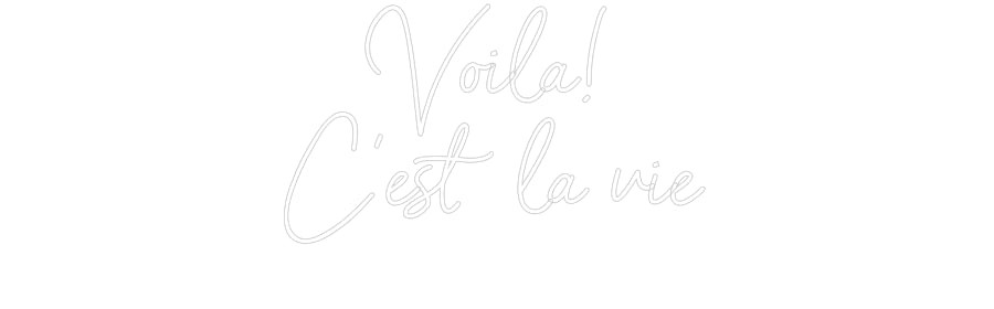 Custom Neon Sign Online Editor Voilà!
C'es...