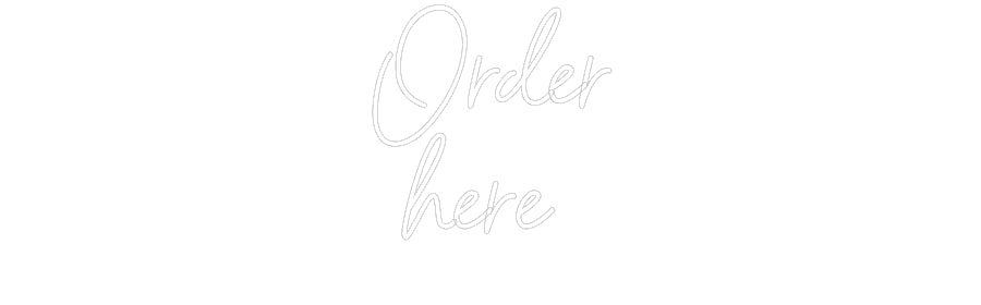 Custom Neon Sign Online Editor Order
here