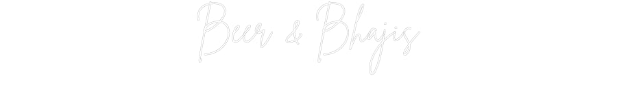 Custom Neon Sign Online Editor Beer & Bhajis