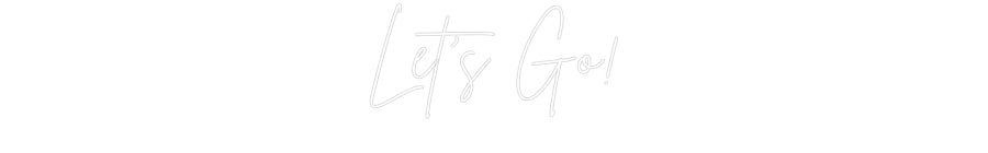 Custom Neon Sign Online Editor Let's Go!