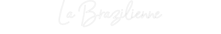 Custom Neon Sign Online Editor La Brazilienne
