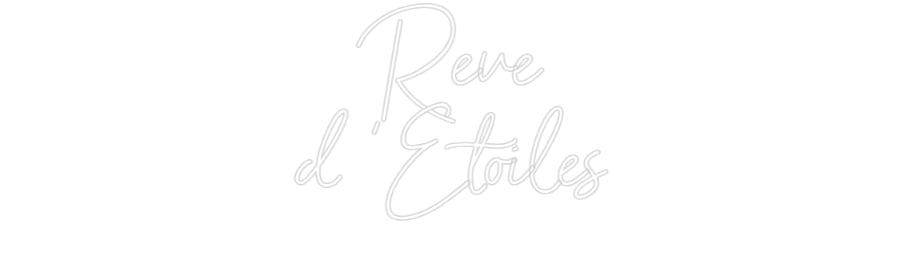 Custom Neon Sign Online Editor Rêve
d 'Etoi...
