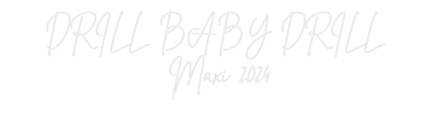 Custom Neon Sign Online Editor DRILL BABY DR...
