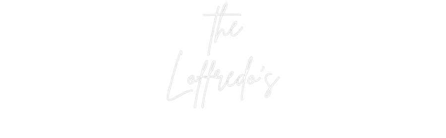 Custom Neon Sign Online Editor the
Loffredo's