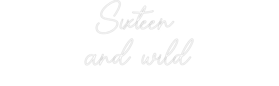 Custom Neon Sign Online Editor Sixteen 
and...