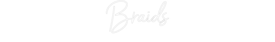 Custom Neon Sign Online Editor Braids