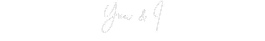 Custom Neon Sign Online Editor You & I