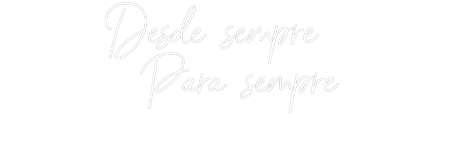 Custom Neon Sign Online Editor Desde sempre ...