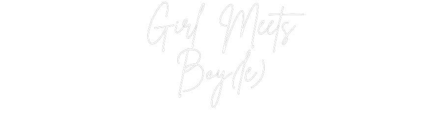 Custom Neon Sign Online Editor Girl Meets
B...