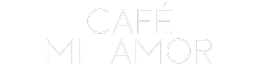 Custom Neon Sign Online Editor CAFÉ
MI AMOR