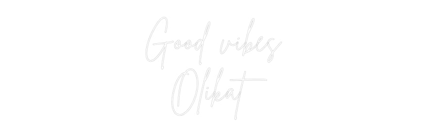 Custom Neon Sign Online Editor Good vibes
...