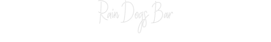 Custom Neon Sign Online Editor Rain Dogs Bar