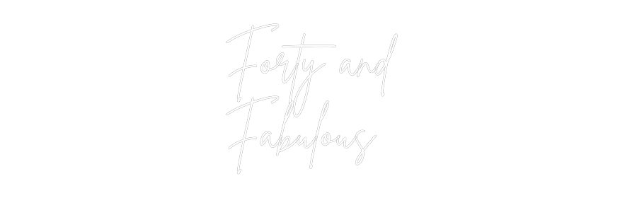 Custom Neon Sign Online Editor Forty and
F...