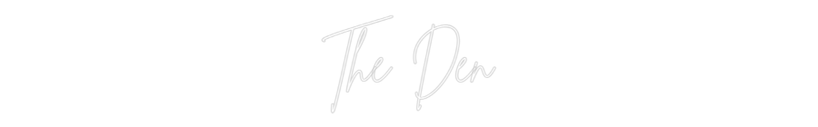 Custom Neon Sign Online Editor The Den