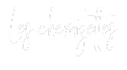 Custom Neon Sign Online Editor Les chemiz'et...