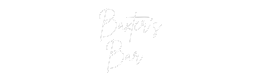 Custom Neon Sign Online Editor Baxter's
 Bar