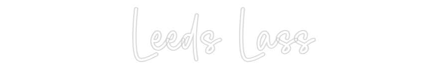 Custom Neon Sign Online Editor Leeds Lass