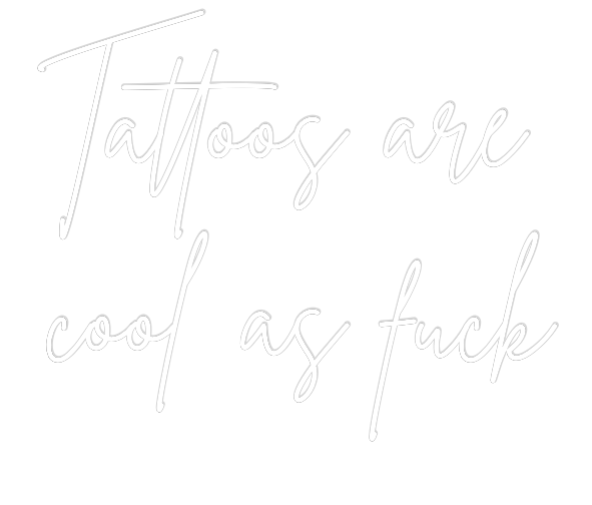Custom Neon Sign Online Editor Tattoos are
...