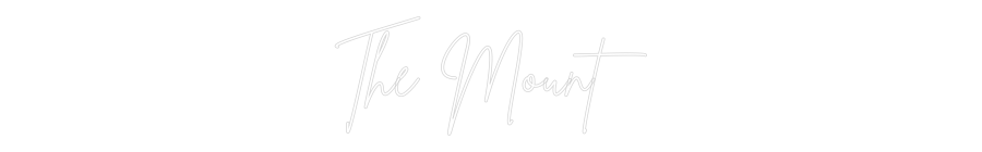Custom Neon Sign Online Editor The Mount