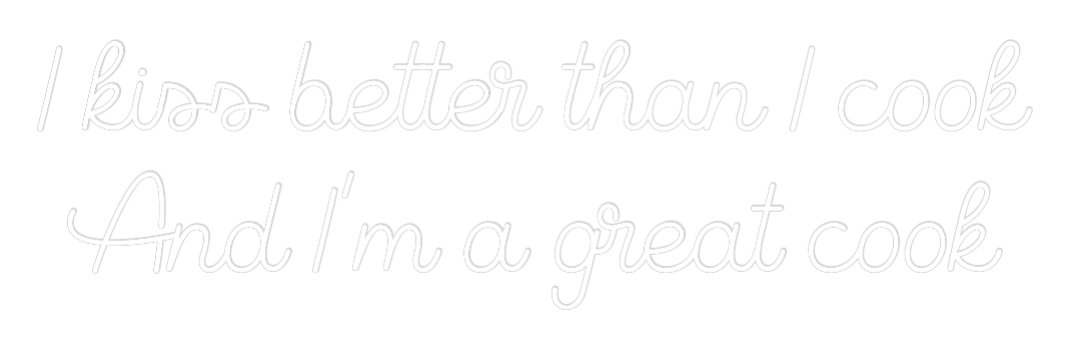 Custom Neon Sign Online Editor I kiss better...