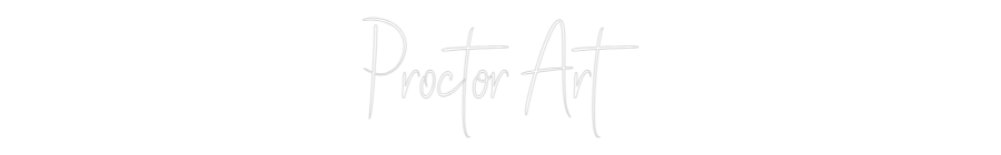 Custom Neon Sign Online Editor Proctor Art
