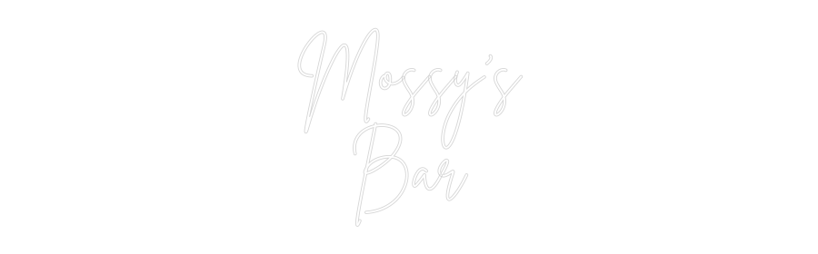 Custom Neon Sign Online Editor Mossy’s
Bar