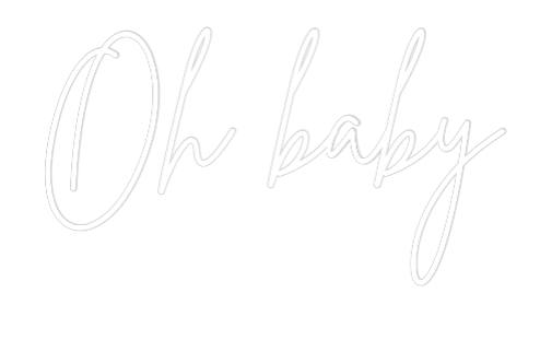 Custom Neon Sign Online Editor Oh baby