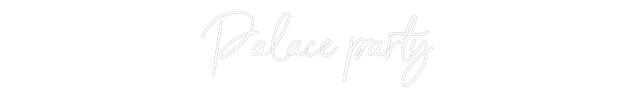 Custom Neon Sign Online Editor Palace party