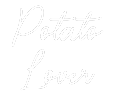 Custom Neon Sign Online Editor Potato
Lover