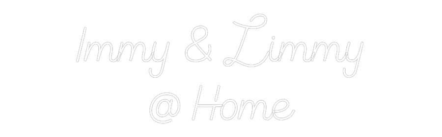 Custom Neon Sign Online Editor Immy & Limmy
...