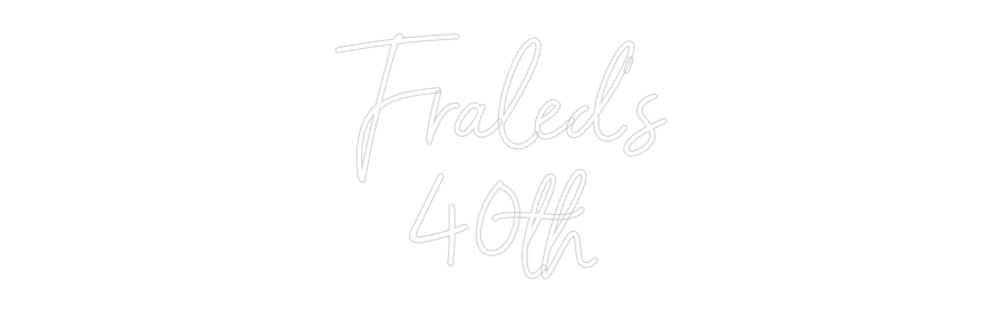 Custom Neon Sign Online Editor Fraled’s
40th