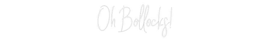 Custom Neon Sign Online Editor Oh Bollocks!