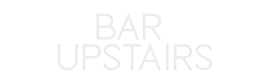 Custom Neon Sign Online Editor Bar
Upstairs