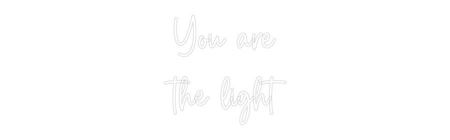 Custom Neon Sign Online Editor You are
the ...