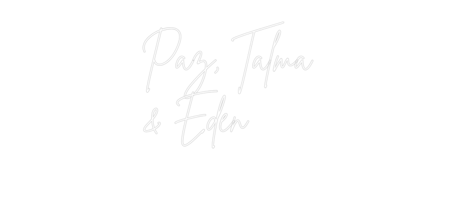 Custom Neon Sign Online Editor Paz, Talma
&...