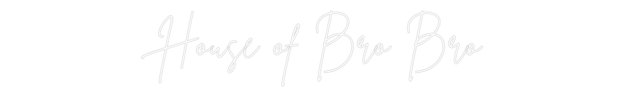 Custom Neon Sign Online Editor House of Bro ...